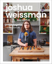 Load image into Gallery viewer, Joshua Weissman: An Unapologetic Cookbook