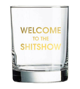 Welcome to the Shitshow Rocks Glass  (On Reorder!)