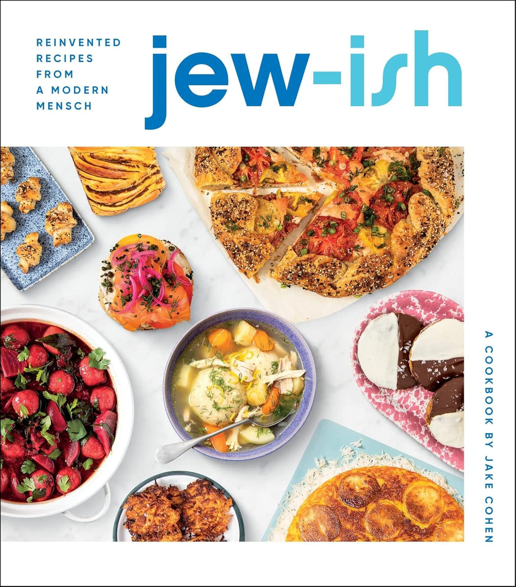 Jew-Ish: A Cookbook: Jake Cohen