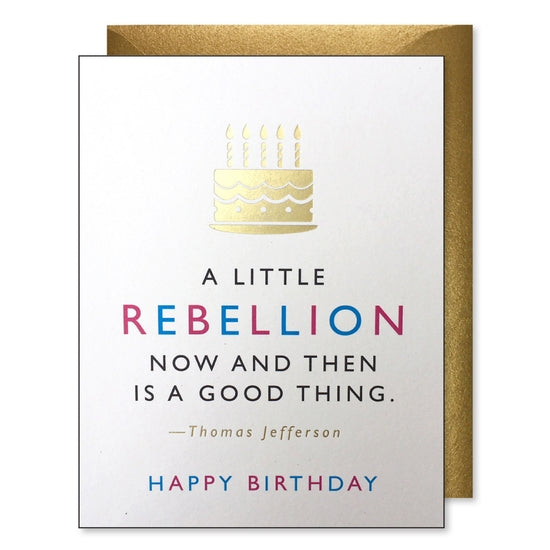 Rebellion Birthday  Greeting Card