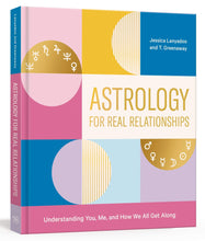 Load image into Gallery viewer, Astrology for Real Relationships
