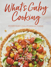 Load image into Gallery viewer, What&#39;s Gaby Cooking: Everyday California Food
