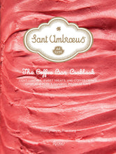 Load image into Gallery viewer, Sant Ambroeus: The Coffee Bar Cookbook
