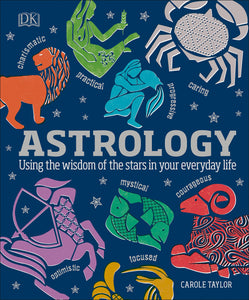 Astrology: Using the Wisdom of the Stars in Your Everyday