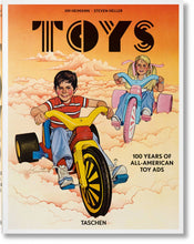 Load image into Gallery viewer, Toys. 100 Years of All-American Toy Ads
