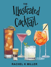 Load image into Gallery viewer, The Illustrated Cocktail
