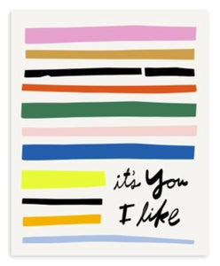Its You I Like Art Print